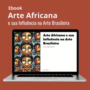 Imagem de capa para o Ebook Ebook - Arte Africana e sua Influência na Arte Brasileira