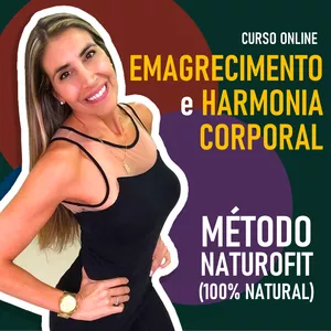 Imagem de capa para o Curso online Emagrecimento e Harmonia Corporal: Método Naturofit 100% Natural