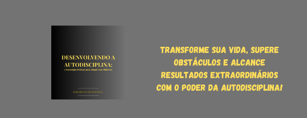 Desenvolvendo A Autodisciplina 7 Estratégias Práticas Para Atingir Seus Objetivos 8673