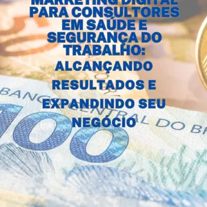 Imagem de capa para o Ebook Marketing digital para consultores em sáude e segurança do trabalho: Alcançando resultados e expandindo seu negócio.