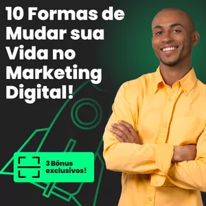 Imagem de capa para o Ebook 10 Formas de Mudar de Vida com Marketing Digital