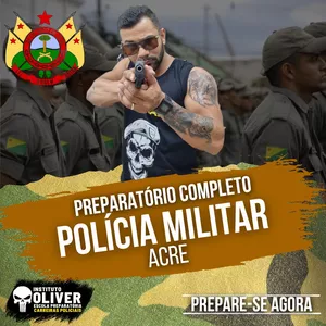Imagem do curso 👮‍♂️Preparatório Completo POLÍCIA MILITAR do Acre  👮‍♂️ PM-AC  - Instituto Óliver 