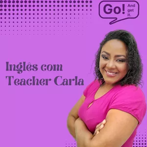 Imagem de capa para o Curso online Inglês com a Teacher Carla  Go and Get It!