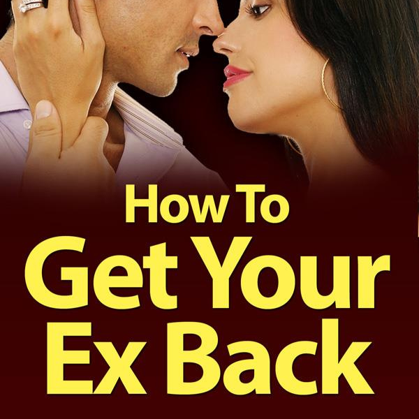 How to Get Your Ex Back
