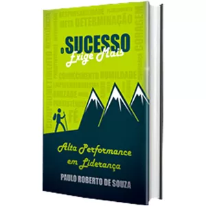 Imagem de capa para o Ebook Livro Digital - O Sucesso Exige Mais: Alta Performance em Liderança