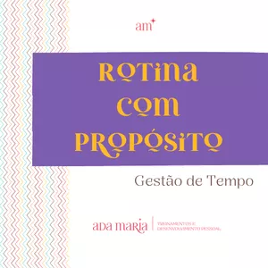 Imagem de capa para o Curso online Rotina com Propósito [e-book + masterclass + aula Trello]