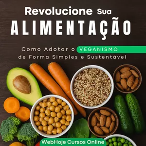 Imagem de capa para o Ebook Revolucione Sua Alimentação – Como Adotar o Veganismo de Forma Simples e Sustentável