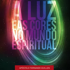 Imagem de capa para o Curso online A LUZ E AS CORES NO MUNDO ESPIRITUAL - MP4 