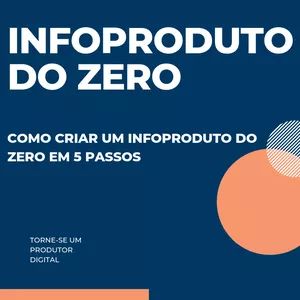 Imagem de capa para o Ebook INFOPRODUTO DO ZERO - COMO CRIAR UM INFOPRODUTO DO ZERO EM 5 PASSOS
