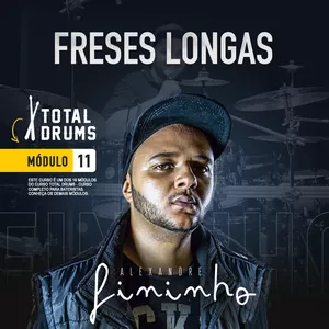 Imagem de capa para o Curso online Frases Longas - Curso de Bateria com Alexandre Fininho