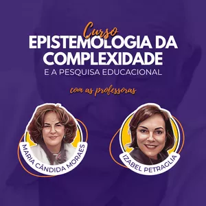 Imagem de capa para o Curso online Edgar Morin - Curso Epistemologia da Complexidade e a Pesquisa Educacional