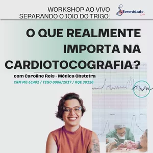 Imagem de capa para o Curso online Workshop Separando o Joio do Trigo : o que realmente importa na Cardiotocografia?