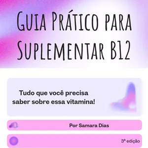 Imagem de capa para o Ebook Guia Prático para Suplementar B12 - 3ª edição