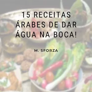 Imagem de capa para o Ebook 15 Receitas Árabes de dar Água na Boca!