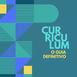Imagem de capa para o Ebook Curriculum - O guia definitivo