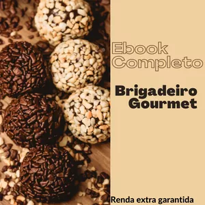Imagem de capa para o Ebook Brigadeiro Gourmet : Um guia completo para transformar o clássico em algo extraordinário
