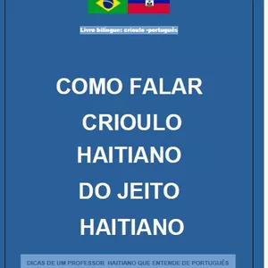 Imagem de capa para o Ebook COMO FALAR CRIOULO HAITIANO DO  JEITO  HAITIANO DICAS DE UM PROFESSOR  HAITIANO QUE ENTENDE DE PORTUGUÊS