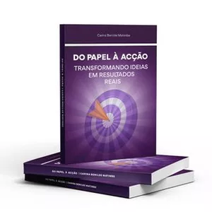 Imagem de capa para o Ebook DO PAPEL À   ACÇÃO TRANSFORMANDO IDEIAS EM RESULTADOS REAIS + EXERCÍCIOS 