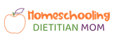 Homeschooling Dietitian Mom