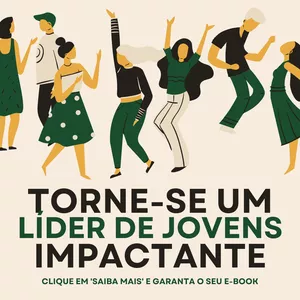 Imagem de capa para o Ebook Liderança Impactante: Guiando Jovens no Evangelho