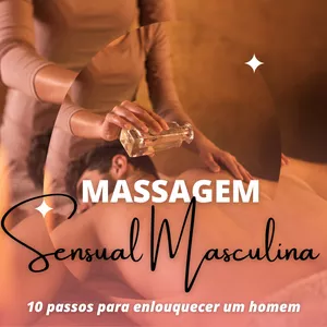 Imagem de capa para o Ebook Massagem Sensual Masculina 10 Passos Para Enlouquecer um Homem