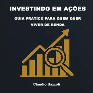 Imagem de capa para o Ebook INVESTINDO EM AÇÕES - GUIA PRÁTICO PARA QUEM QUER VIVER DE RENDA