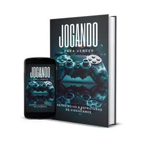 Jogando para Vencer: Estratégias e Estruturas de videogames