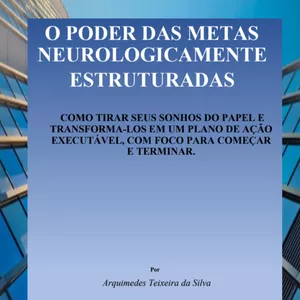 Imagem de capa para o Ebook O PODER DAS METAS NEUROLOGICAMENTE ESTRUTURADAS