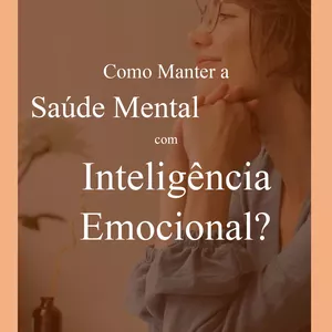 Imagem de capa para o Ebook Como Manter a Saúde Mental Com Inteligência Emocional 