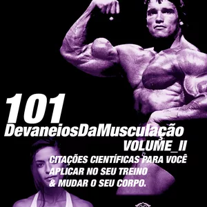 Imagem de capa para o Ebook ´´Devaneios Da Musculação´´: CITAÇÕES CIENTÍFICAS PARA VOCÊ APLICAR NO SEU TREINO & MUDAR O SEU CORPO. VOLUME II