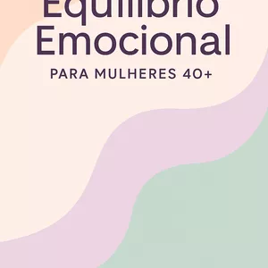 Imagem de capa para o Ebook Equilibrio-Emocional-aos-40-Como-Retomar-o-Controle-da-Sua-Vida-com-Clareza-Confianca-e-Proposito
