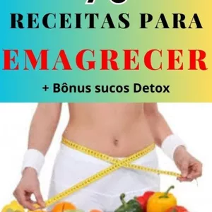 Imagem de capa para o Ebook 70 Receitas Para Emagrecer