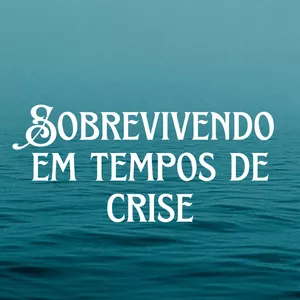 Imagem de capa para o Ebook Sobrevivendo em Tempos de Crise