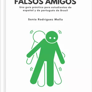 Imagen de portada para Ebook Falsos amigos: una guía práctica para estudiantes brasileños de español e hispanohablantes estudiando portugués 