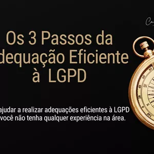 Imagem de capa para o Ebook Os 3 Passos para uma Adequação Eficiente à LGPD