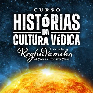 Imagem de capa para o Curso online Histórias da Cultura Védica - Raghuvamsha