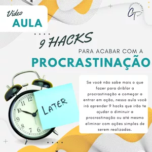 Imagem de capa para o Curso online 9 HACKS PARA ACABAR COM A PROCRASTINAÇÃO