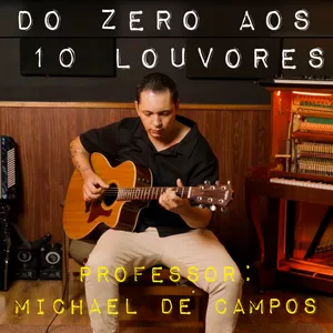 Imagem do curso Do zero aos 10 louvores