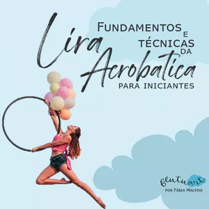 Imagem de capa para o Ebook E-book Lira Acrobática - Fundamentos e Técnicas