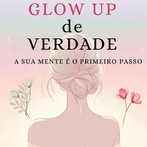 Imagem de capa para o Ebook Glow Up Mental — A mente é o ponto de partida