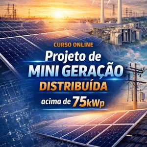 Imagem de capa para o Curso online Projeto de Mini Geração Distribuída acima de 75 kWp