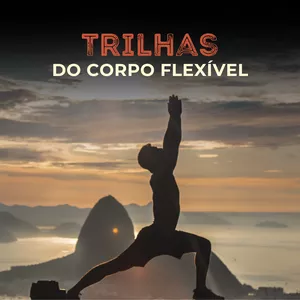 Imagem de capa para o Curso online Trilhas do Corpo Flexível