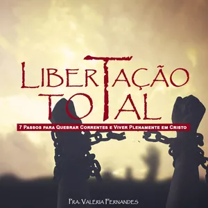 Imagem de capa para o Curso online LIBERTAÇÃO TOTAL
