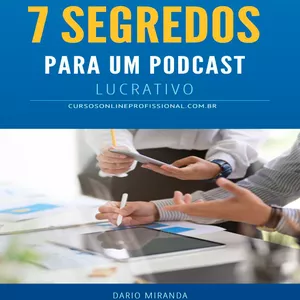 Imagem de capa para o Ebook 7 Segredos Para Podcast Lucrativo