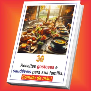 Imagem do curso E-book de Receitas | Comida de Mãe! 30 receitas gostosas e saudáveis para sua família