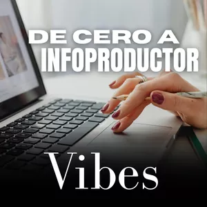 Imagen de portada para Curso online De Cero a Infoproductor Vibes