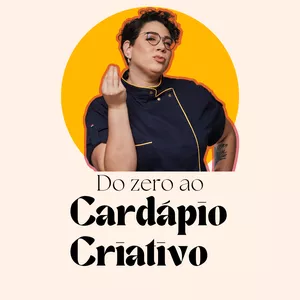 Imagem de capa para o Curso online Do Zero ao Cardápio Criativo
