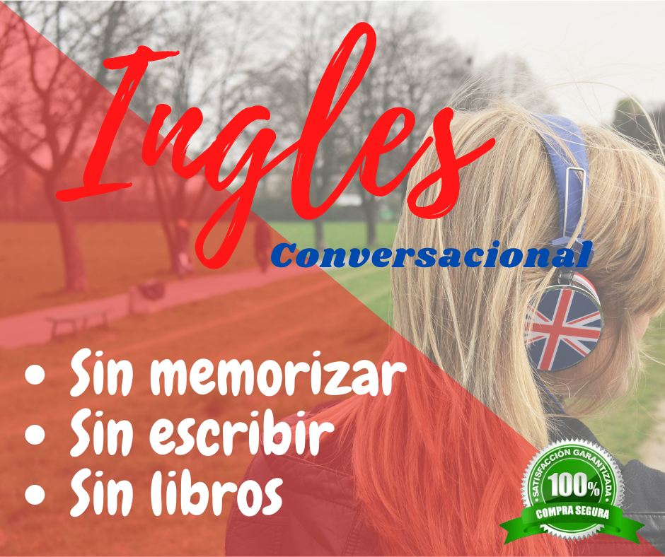Ingles sin memorizar, sin libros y sin escribir