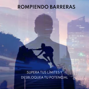 Imagen de portada para Ebook ¡Desbloquea tu potencial y alcanza nuevas alturas con el libro "Rompiendo barreras: Supera tus límites y desbloquea tu potencial" del autor OM Luxury!