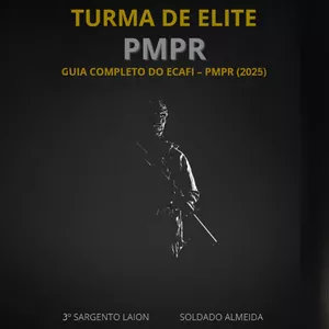 Imagem de capa para o Ebook Turma de elite PMPR - Guia completo do ECAFI 2025